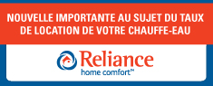 Image pour Cette image est un encart pour Reliance confort au foyer. À compter du 1er mai 2014, le tarif de location de votre équipement sera augmentera. Si vous avez des questions, veuillez communiquer avec Reliance au 613 738-2300.